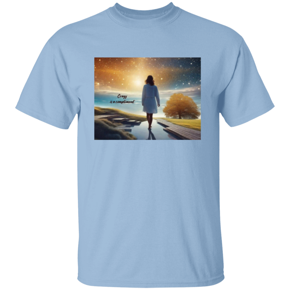 “Crazy is a Compliment” T-Shirt