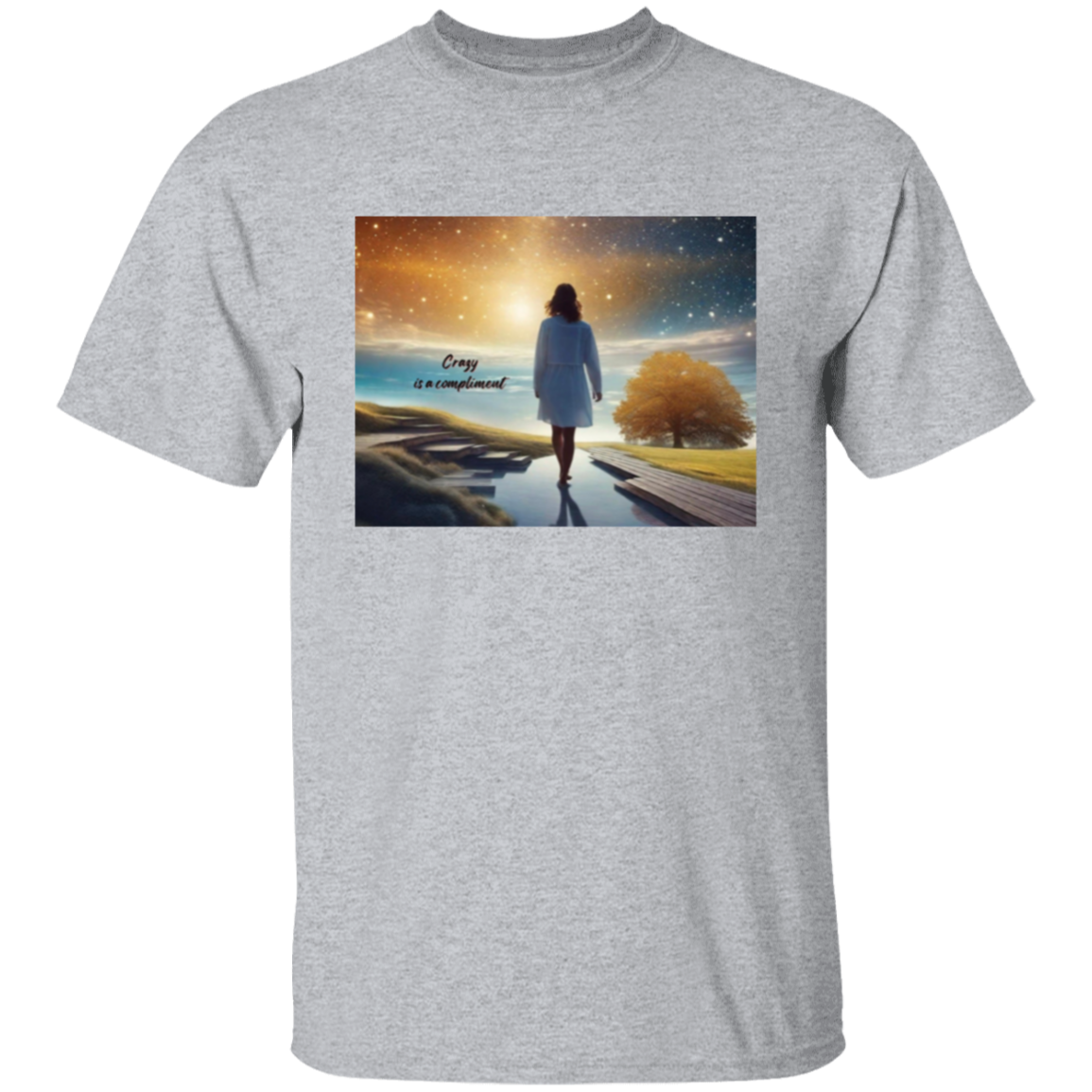 “Crazy is a Compliment” T-Shirt