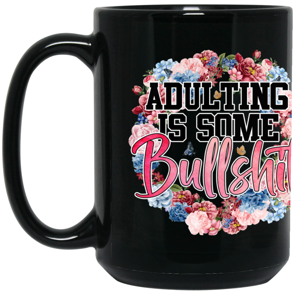 “Adulting is” Black Mug