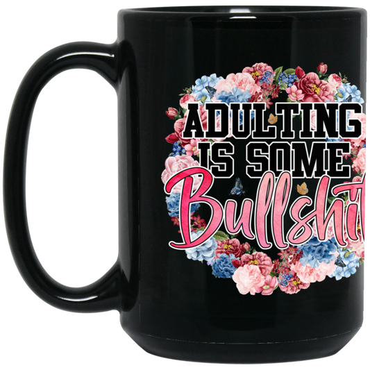 “Adulting is” Black Mug